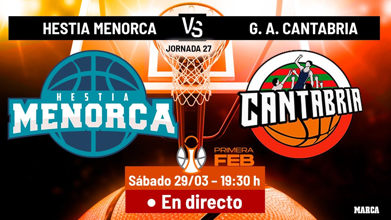 Jornada 27: Hestia Menorca - Grupo Alega Cantabria. Sábado 29/03/2025 a las 19.30