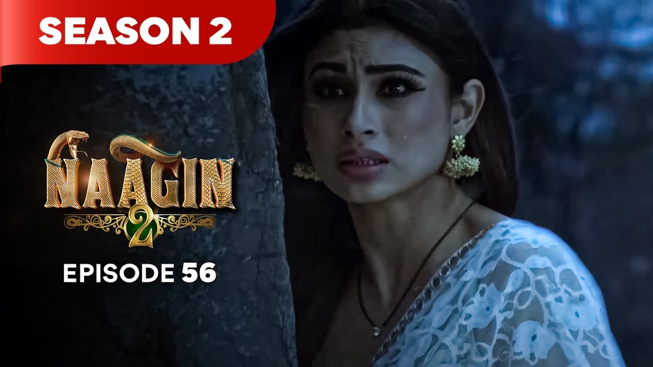 Naagin Drama Serial | Season 2 | EPISODE 56 | Best Drama 2025