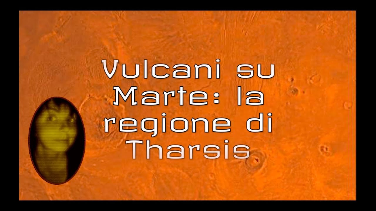 Vulcani su Marte: la regione di Tharsis