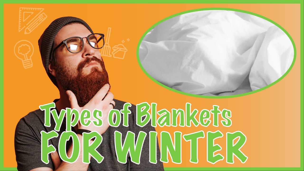 Types of Blankets for Winter | Warm Blanket Comparison | Many Options for Warm, Beautiful Blankets |