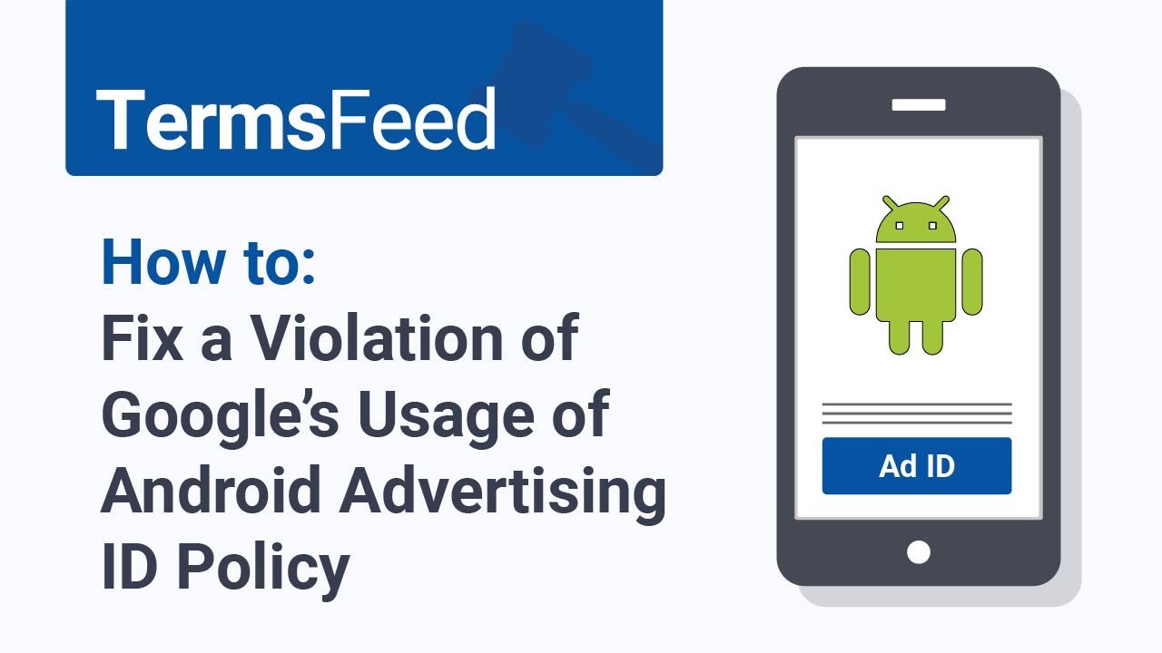 How to: Fix a Violation of Google&rsquo;s Usage of Android Advertising ID