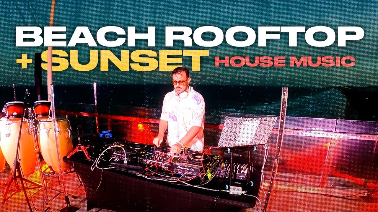 BEACH ROOFTOP + DJ  + LIVE DRUMS + CUATRO + SUNSET  / HOUSE MUSIC SESSION BY NONO BELUNE
