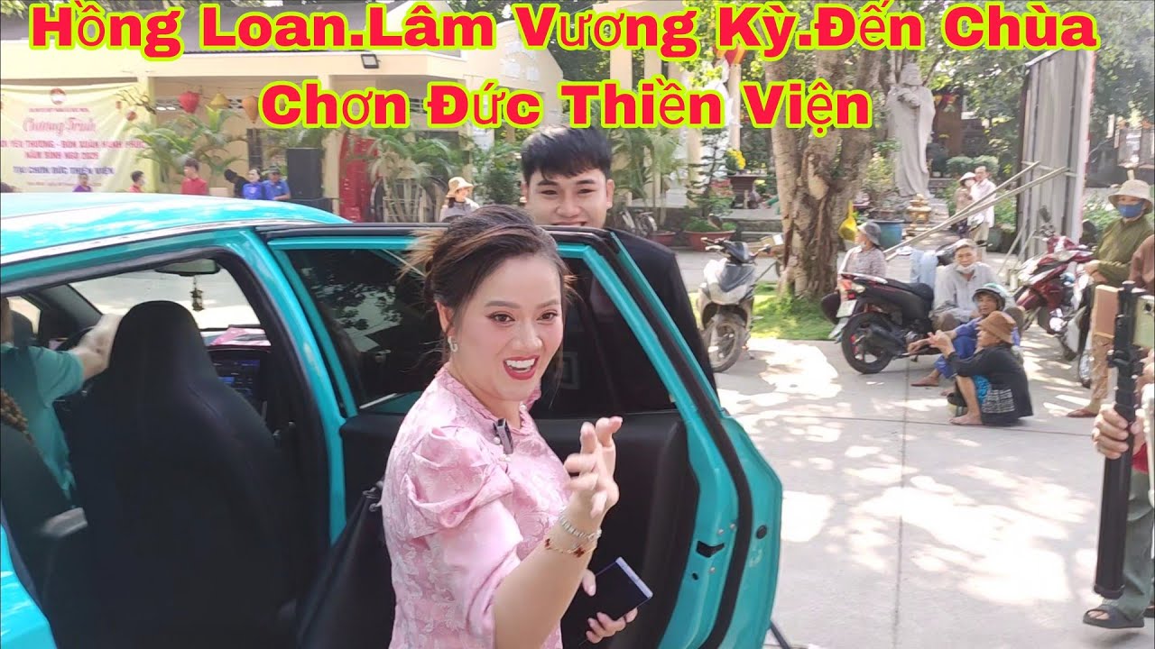 Hồng Loan.CS Lâm Vương Kỳ Đến Chùa Chơn Đức Thiền Viện 