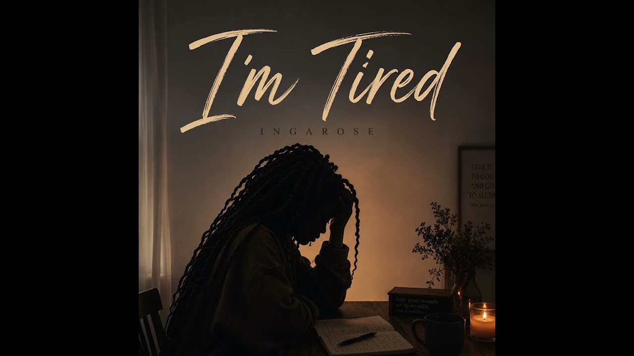 I'm Tired (If You're Struggling, This Is for You) - Ingarose