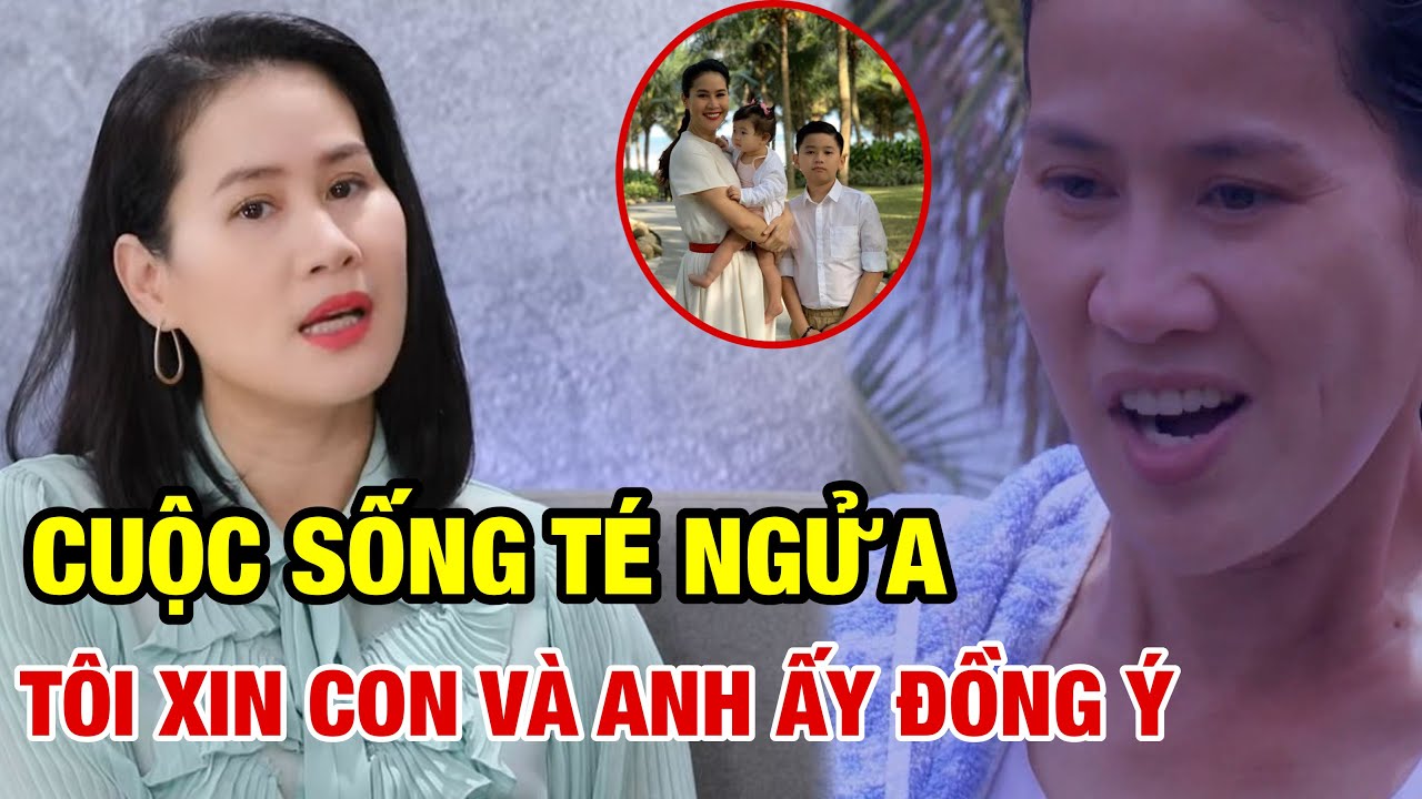 Xin Bạn Trai Đại Gia Đứa Con; THÂN THÚY HÀ Giờ Ra Sao Khi Là Mẹ Đơn Thân: 'Tôi Cần Con Ko Cần Chồng'