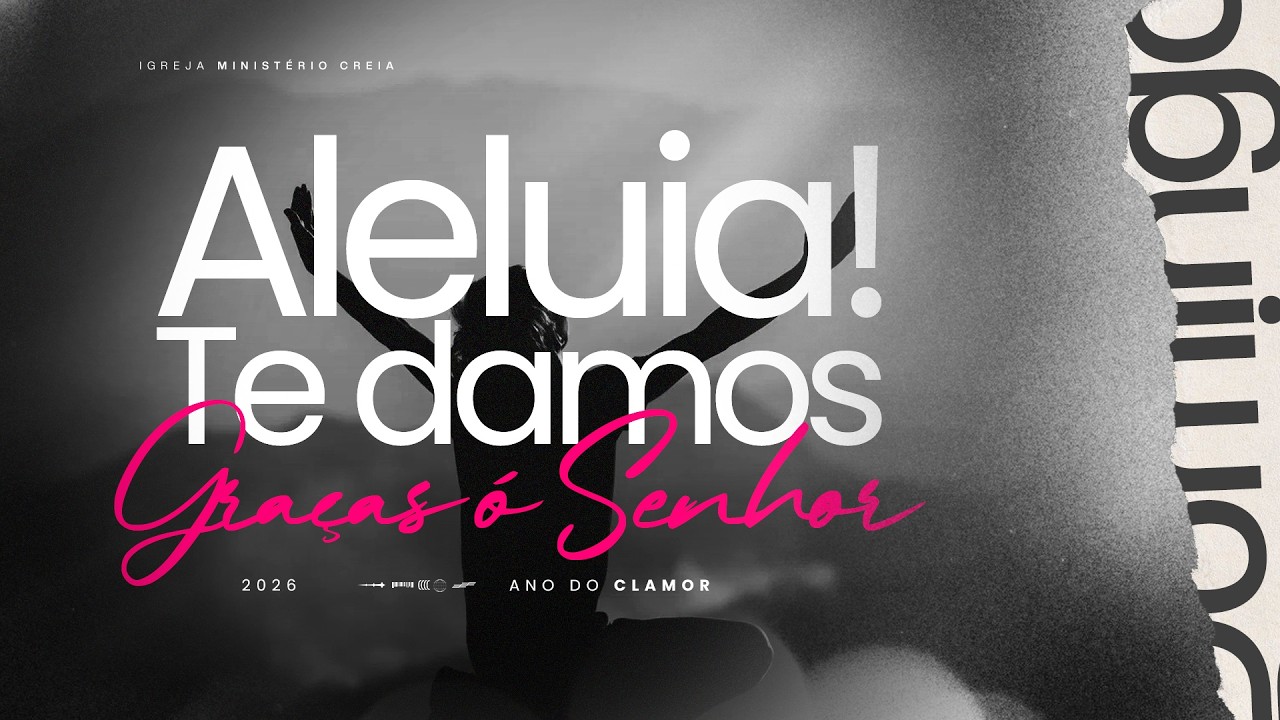 Aleluia! Te damos Graças ó Senhor ! | Domingo 09h | 08-03-2026