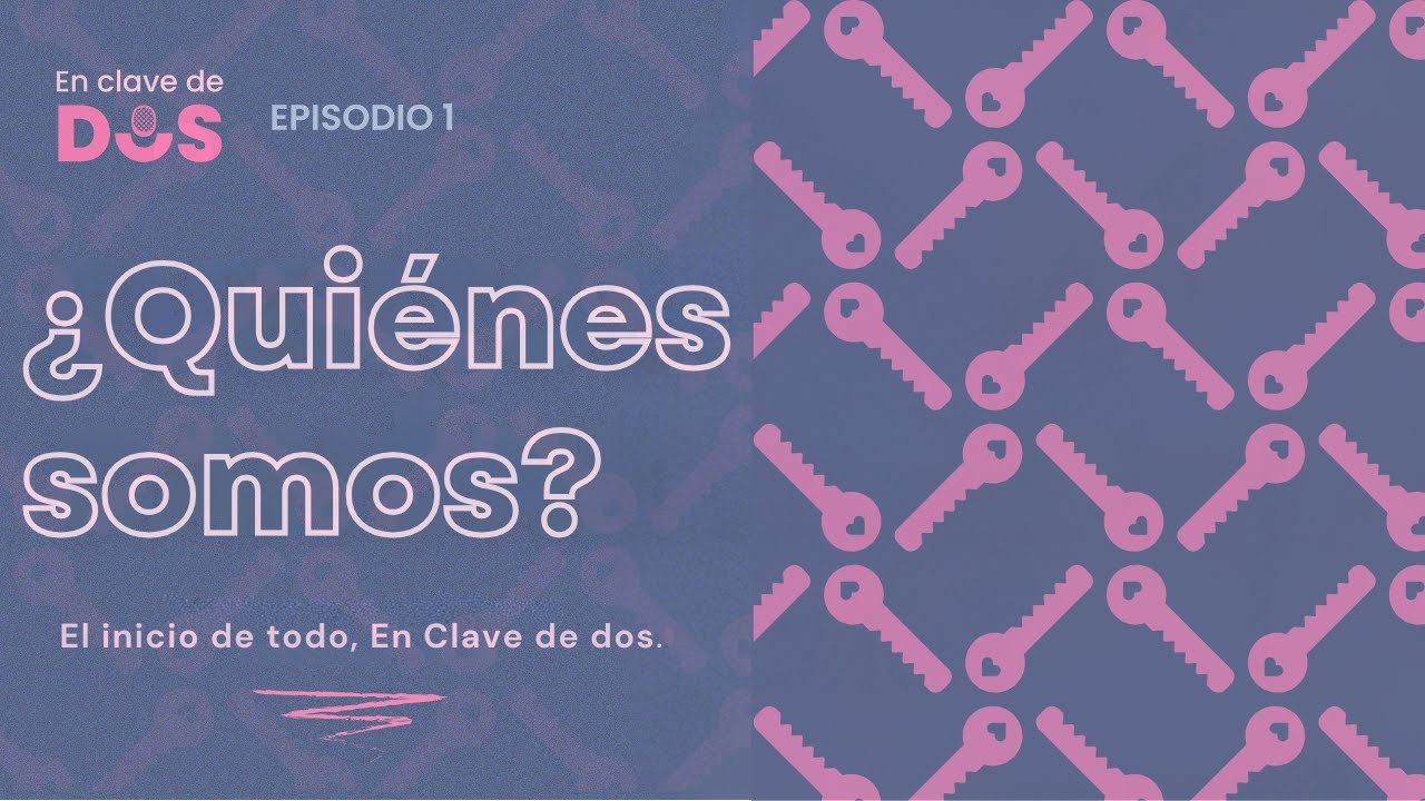Primer episodio: 5 preguntas que nos definen - En Clave De Dos