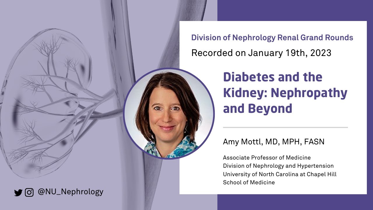 Diabetes and the Kidney: Nephropathy and Beyond ft. Amy Mottl, MD, MPH, FASN