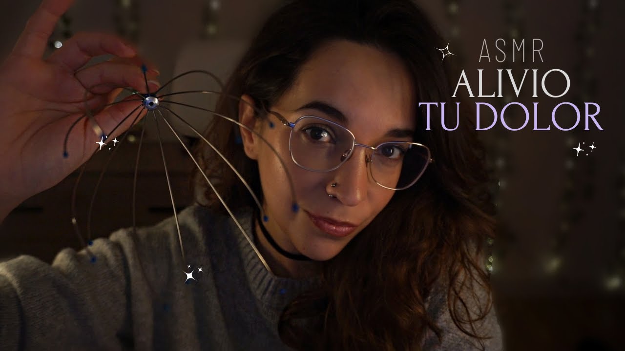 ASMR Masaje craneal para ALIVIAR el dolor de cabeza | ASMR Español