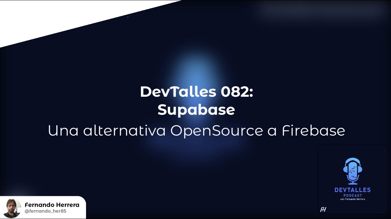 DevTalles podcast: 082- Supabase - Un backend como servicio