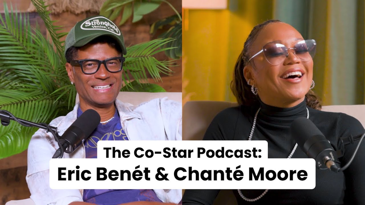 Eric Benét & Chanté Moore on Longevity, Purpose & Staying Timeless | from The Co-Star Podcast