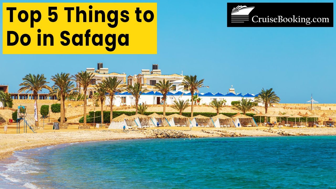 Top 5 things to do in Safaga | CruiseBooking.com