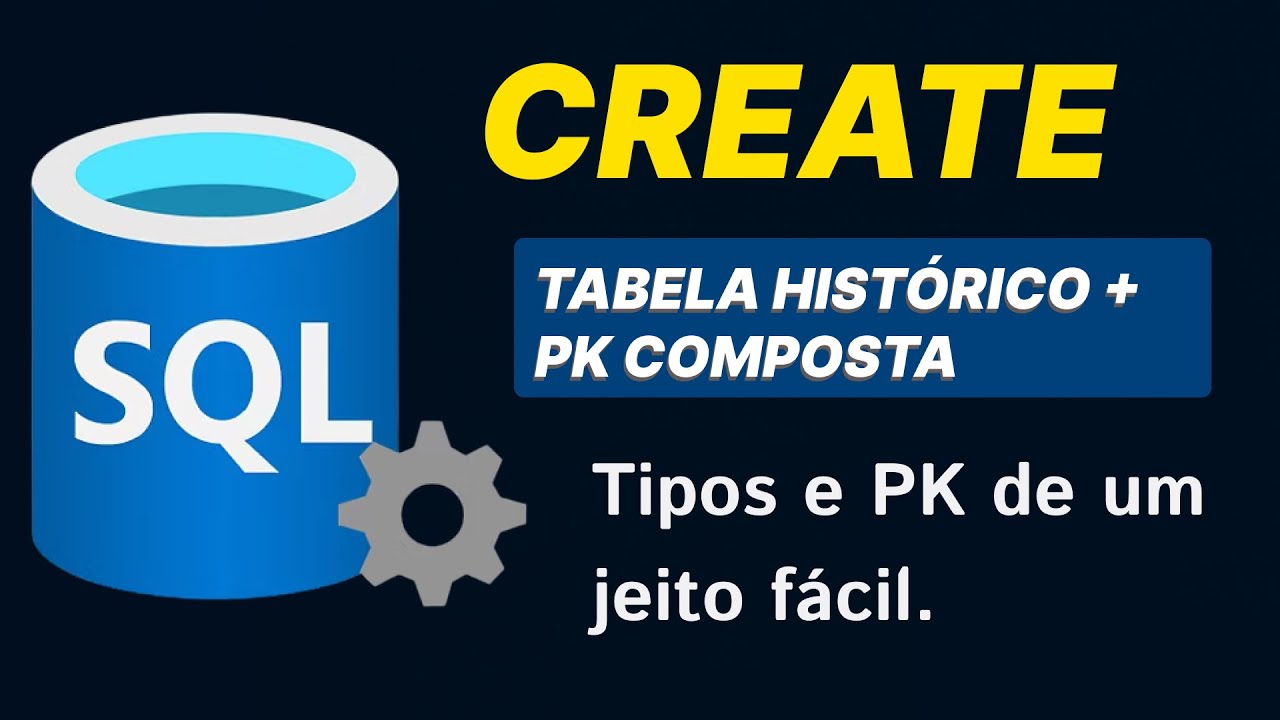 [SQL] Como Criar uma Tabela Histórico no SQL Server (do jeito CERTO!) — Tipos, PK e Boas Práticas