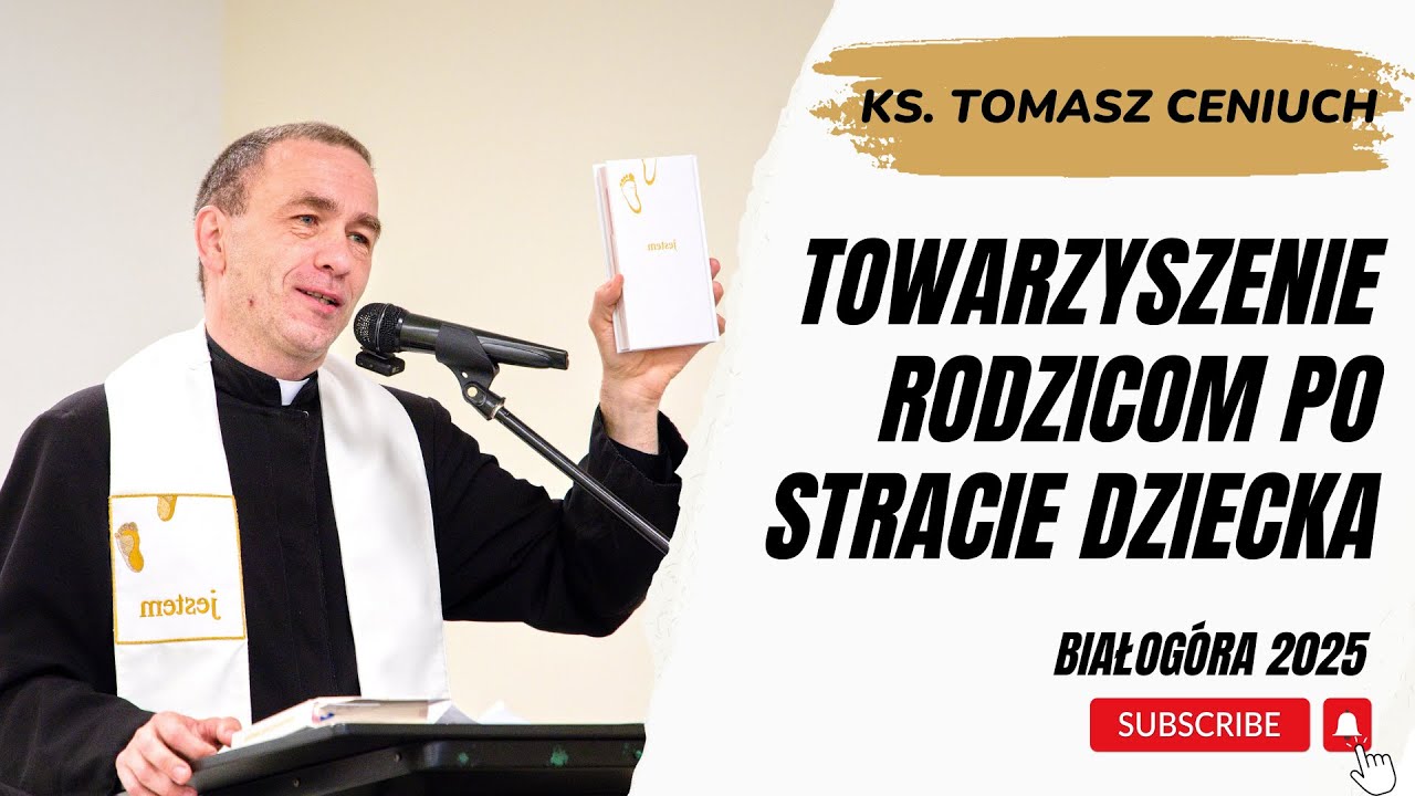 Towarzyszenie rodzicom po stracie dziecka - ks. Tomasz Ceniuch