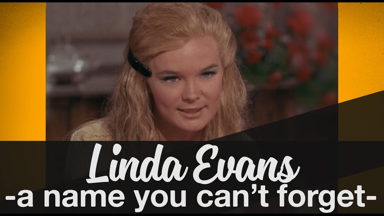 Linda Evans -A Name You Can't Forget-