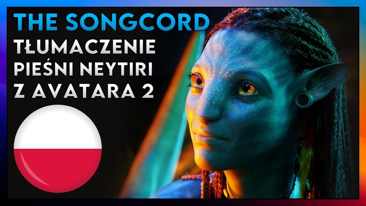 O CZYM ŚPIEWAŁA NEYTIRI W FILMIE AVATAR: ISTOTA WODY? | The Songcord (Pieśniosplot) - Tłumaczenie PL