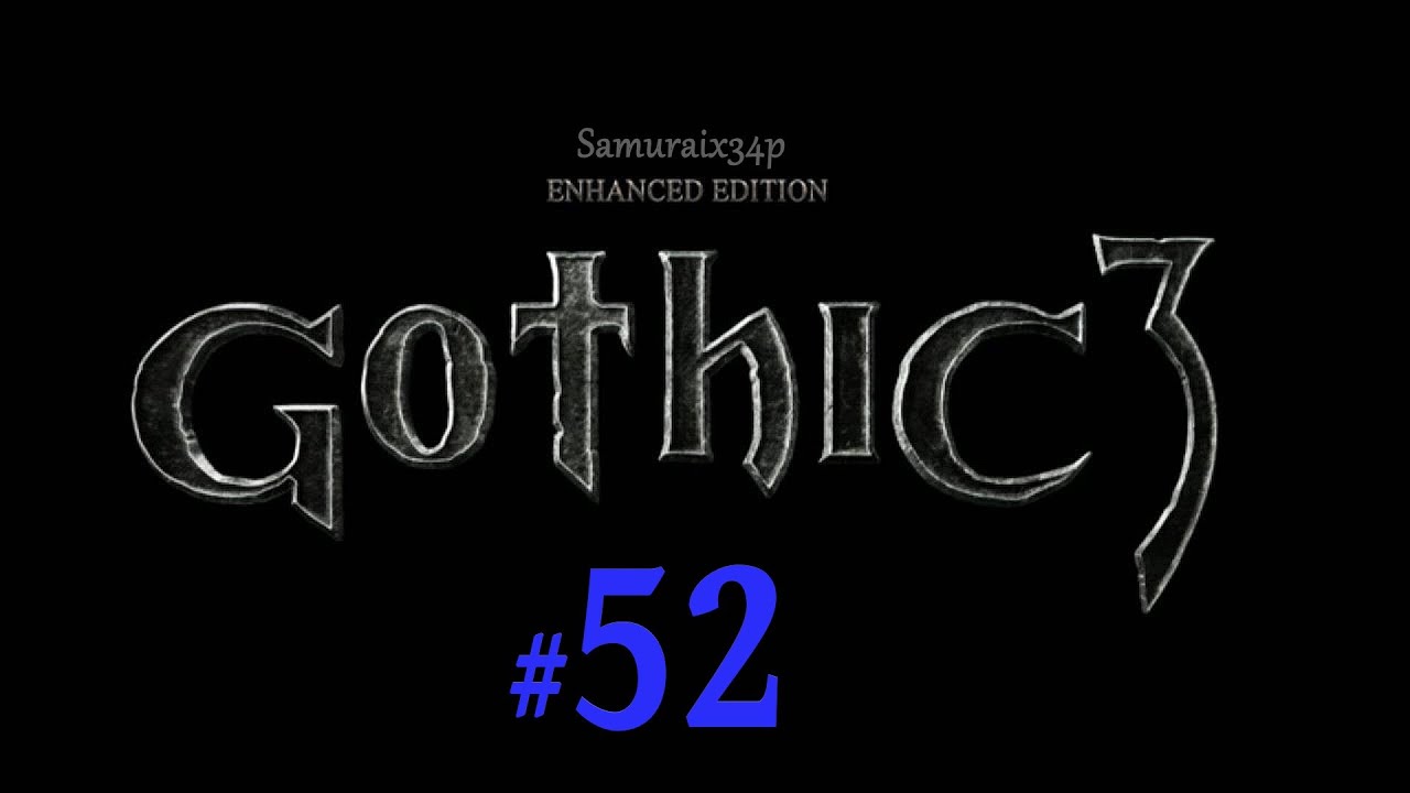 #52 - БИТВА ЗА  ПУСТЫНЮ ВАРАНТ #3 - Прохождение  Gothic 3  Enhancen  Edition