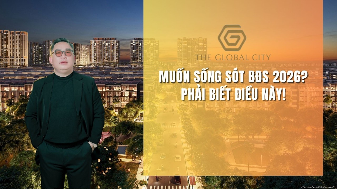 MUỐN SỐNG SÓT BĐS 2026? PHẢI BIẾT ĐIỀU NÀY! | 0765.627.188
