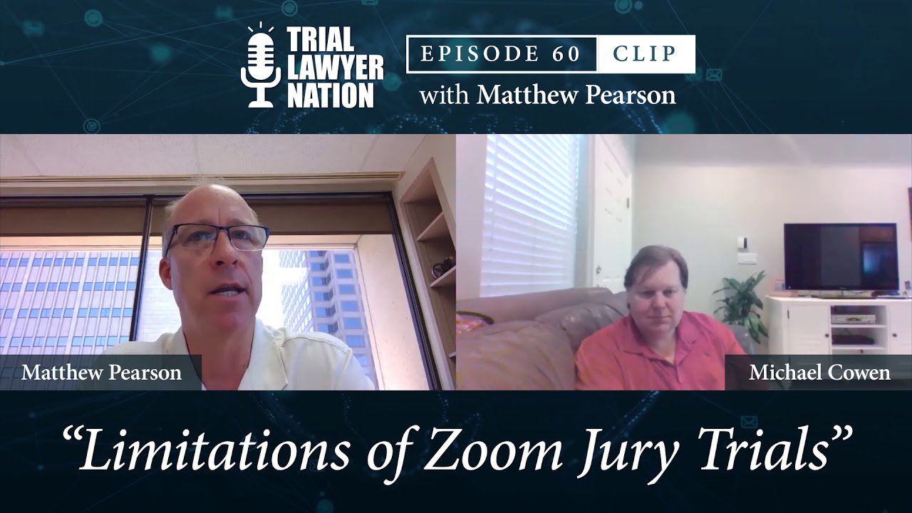 Limitations of Zoom Jury Trials | #60: Matthew Pearson | Trial Lawyer Nation