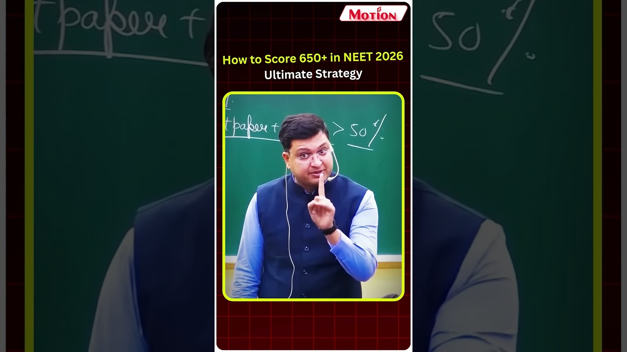 How to Score 650+ in NEET 2026 &ndash; Ultimate Strategy 🔥| #neet2026 #neet #shorts  #nvsir |  Motion NEET