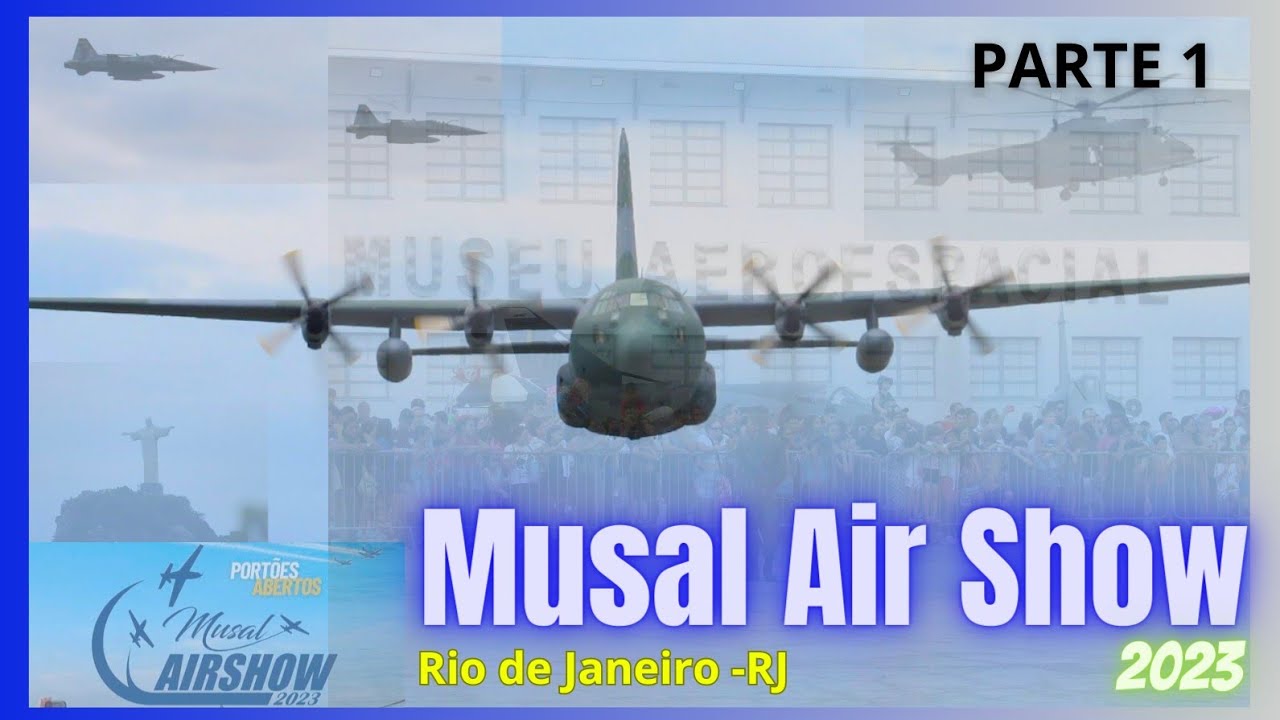 &Eacute; incr&iacute;vel!! Melhores Momentos do Musal Air Show 2023 Rio de Janeiro - RJ (Parte 1)