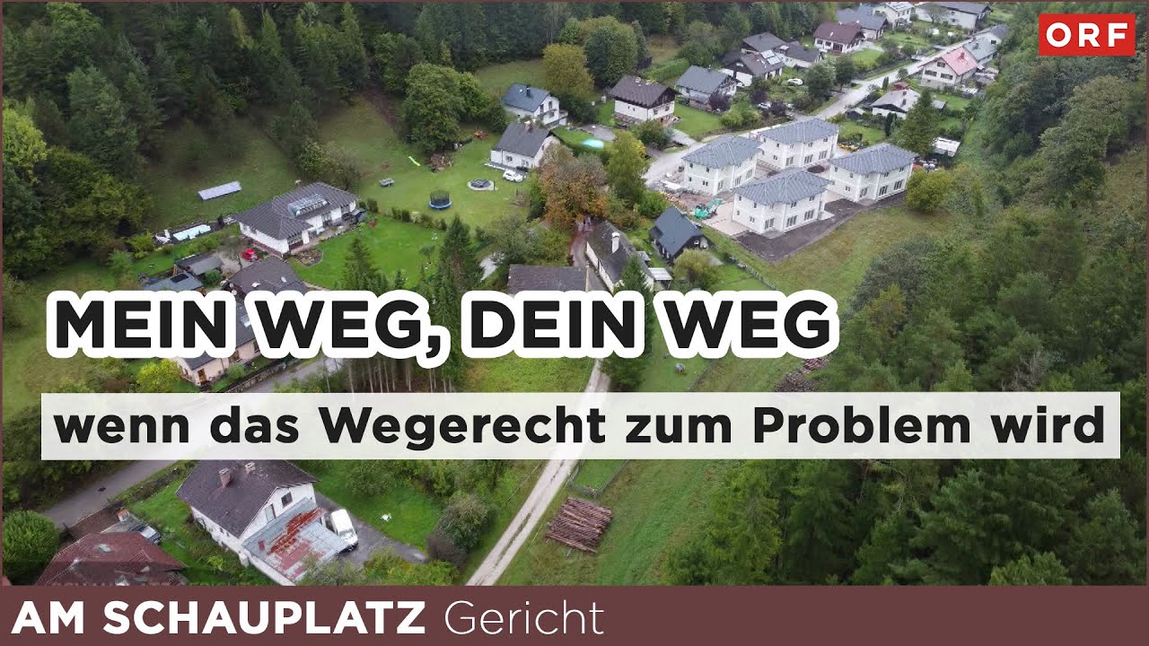 Mein Weg, dein Weg - wenn das Wegerecht zum Problem wird | Am Schauplatz Gericht 11.12.2025