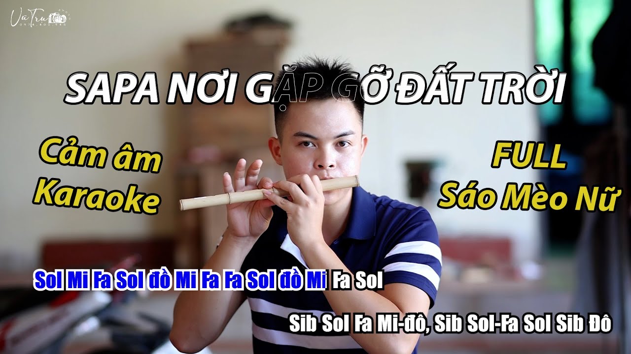 SAPA NƠI GẶP GỠ ĐẤT TRỜI - Sáo Mèo Nữ Cải Tiến Tone La Trầm | Sáo Vũ Trụ