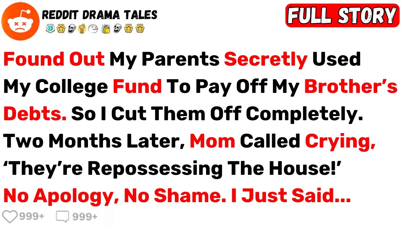 Found Out My Parents Secretly Used My College Fund To Pay Off My... - Best Reddit Stories