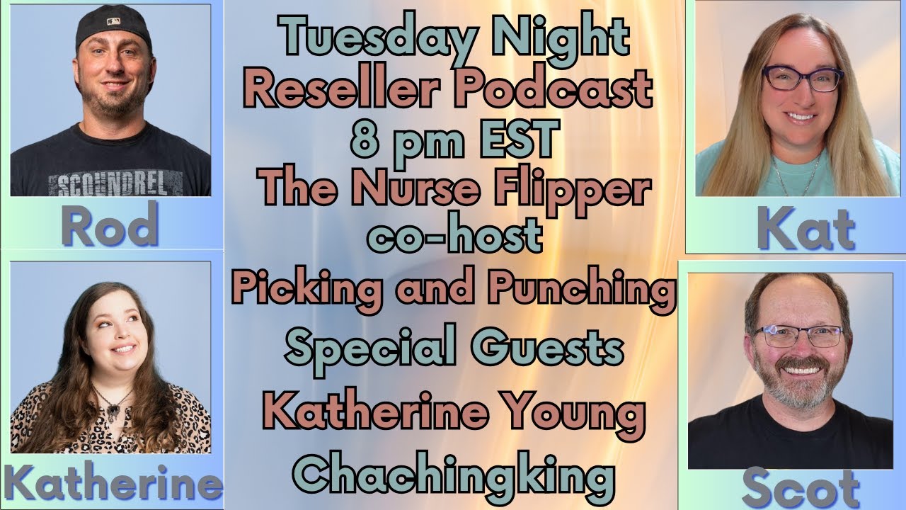 Reseller Podcast Live Chat The Nurse Flipper Picking and Punching Katherine Young Chachingking