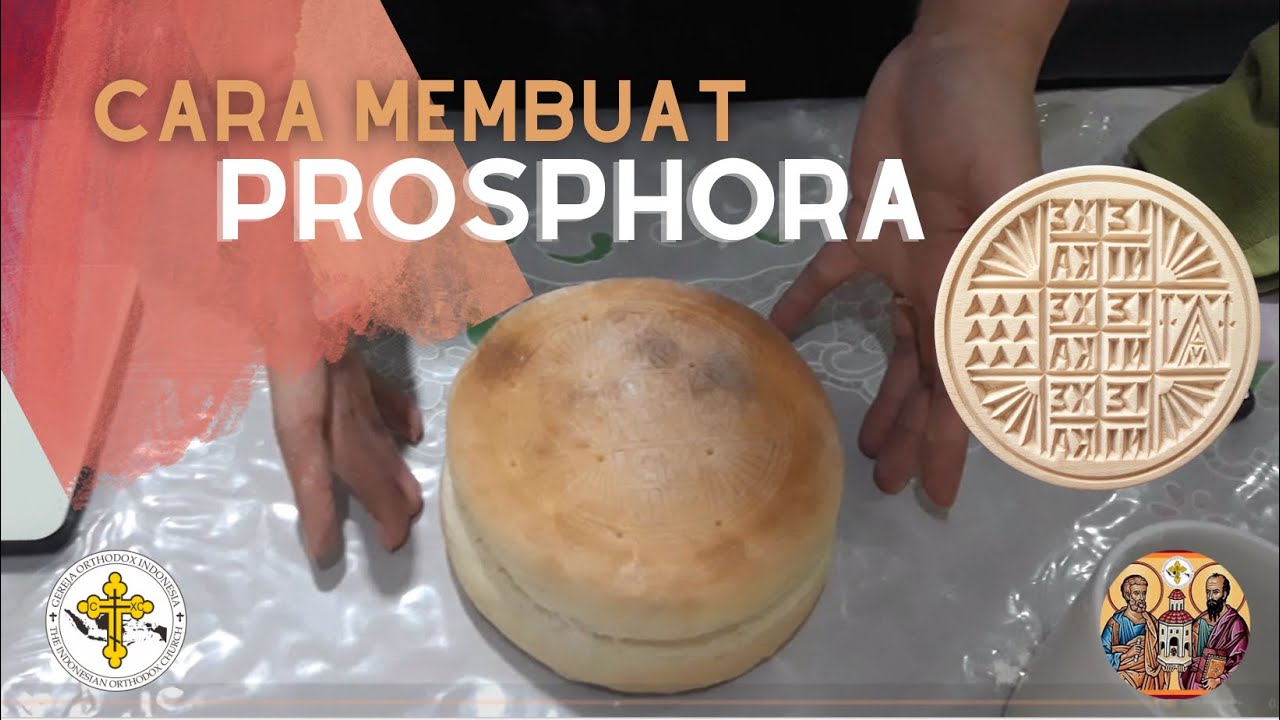 Cara Membuat Prosphora - Roti Ekaristi (Perjamuan Tuhan) Dalam Gereja Timur