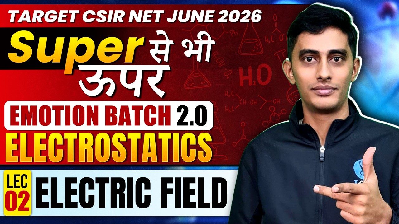 Electric Field | Electrostatics | CSIR NET Physics June 2026 | Emotion Batch 2.0 | Lecture 2 | IFAS