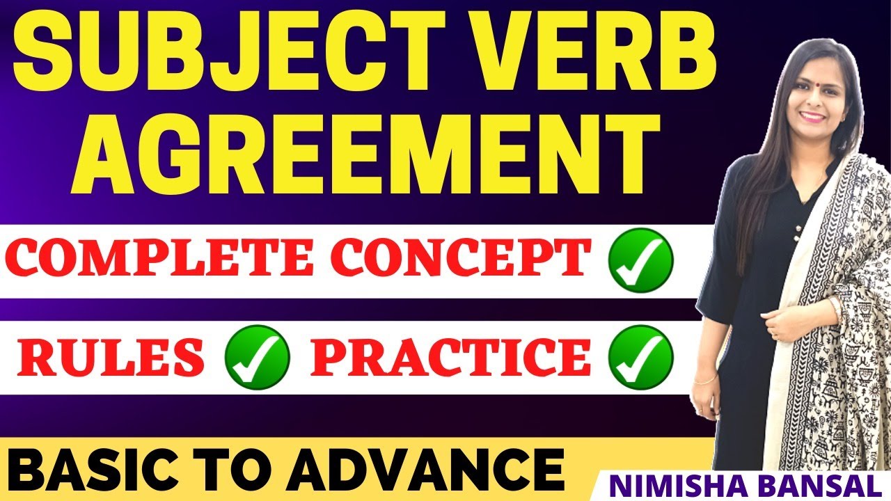 SUBJECT VERB AGREEMENT |  FULL TOPIC | CONCEPT | RULES | PRACTICE | ENGLISH GRAMMAR | NIMISHA BANSAL