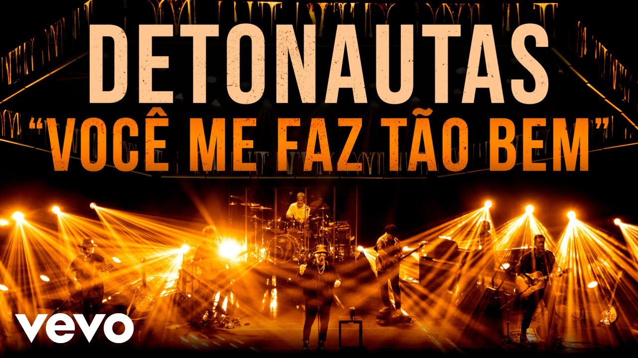 Detonautas - Você Me Faz Tão Bem (Ao Vivo)