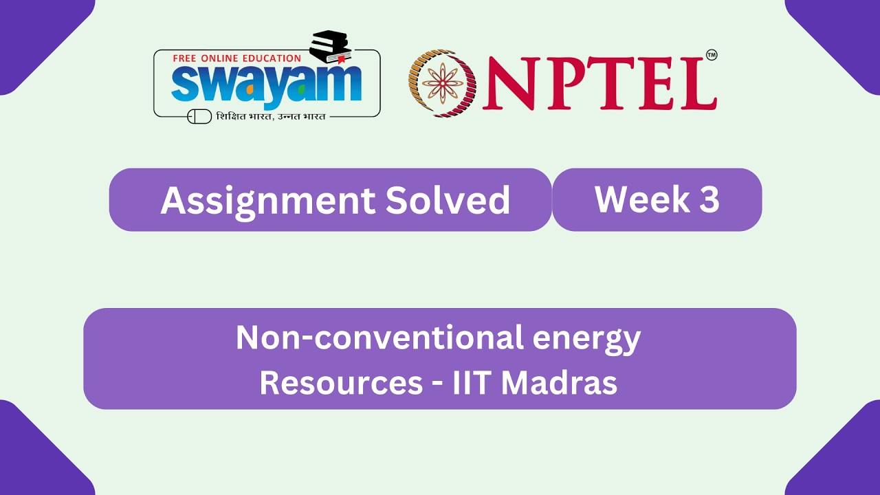 Non-conventional energy Resources Week 3 | NPTEL ANSWERS 2026 #nptel2026 #myswayam #nptel #nptelexam