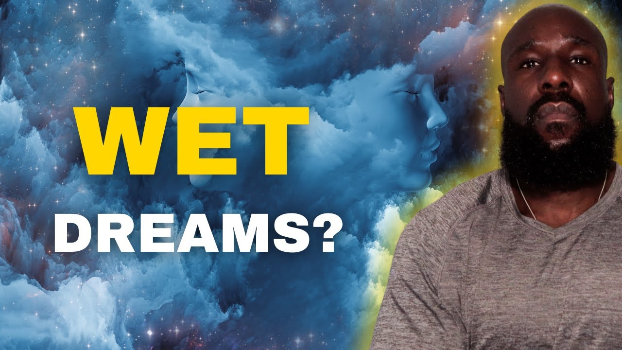 The TRUTH About WET DREAMS And Semen Retention (1800+ Days)