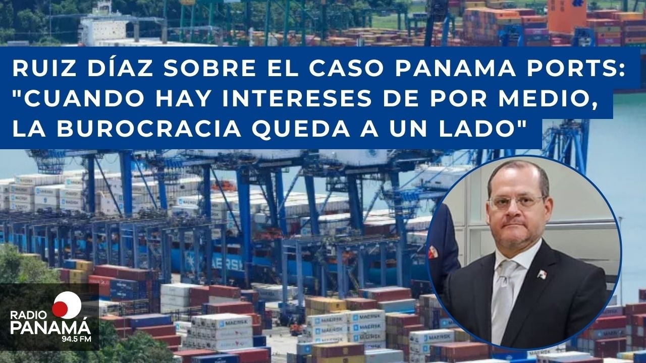 ¿Qué hay detrás del contrato de Panama Ports? La visión del abogado Ruiz Díaz