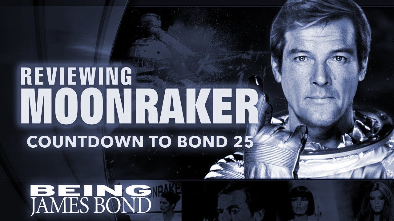 Reviewing 'Moonraker': The Countdown to Bond 25