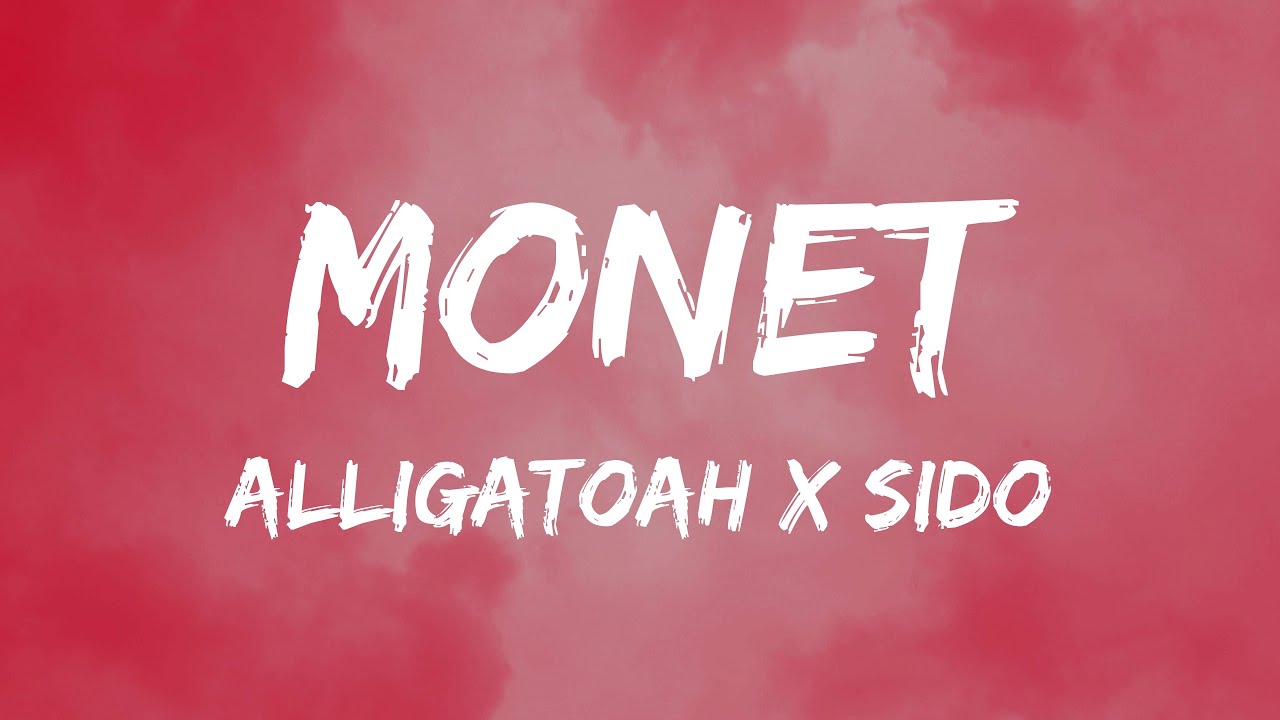 Alligatoah x Sido - Monet (Lyrics)