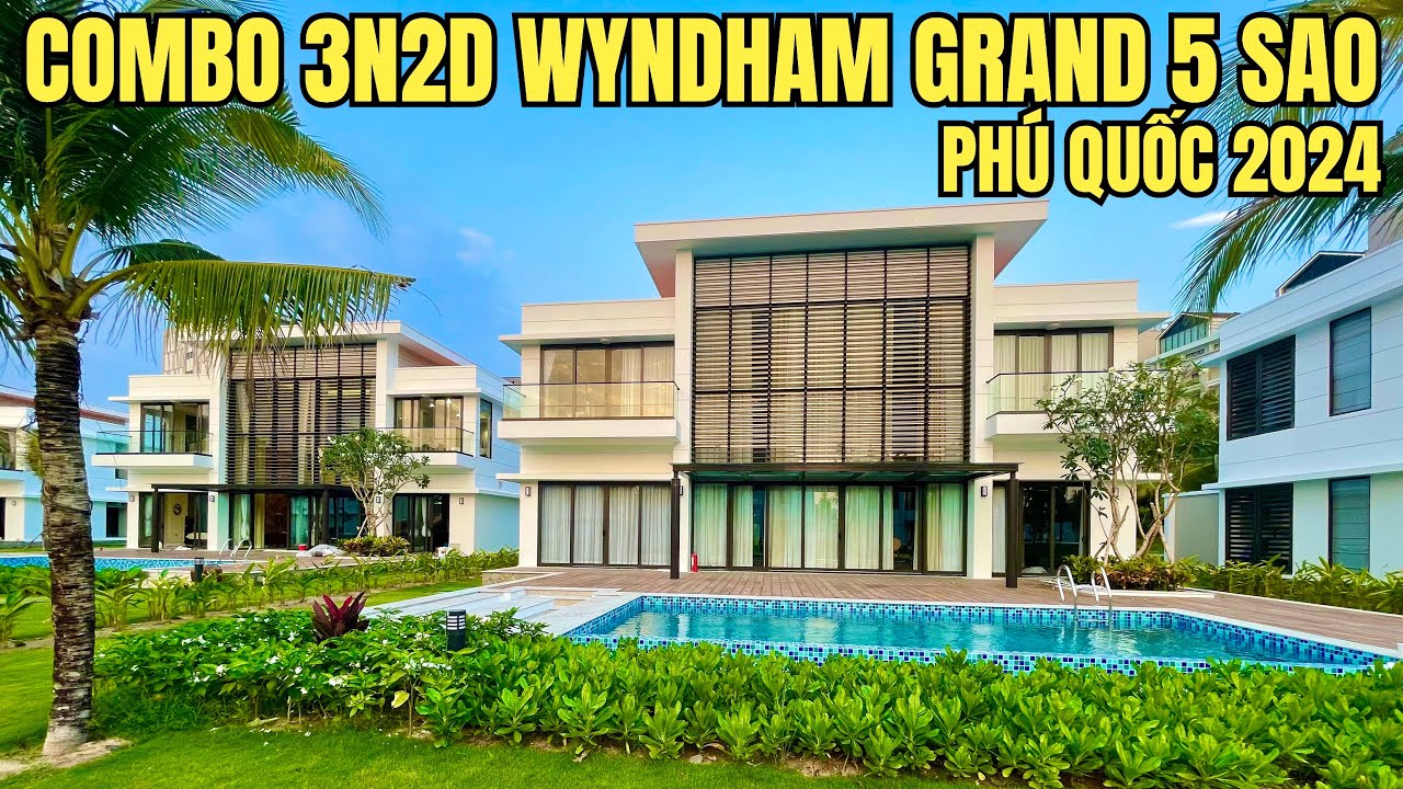COMBO 3 NGÀY 2 ĐÊM Ở WYNDHAM GRAND PHÚ QUỐC 5 SAO BAO VUI CHƠI VINWONDERS VÀ SAFARI GIÁ RẺ BẤT NGỜ