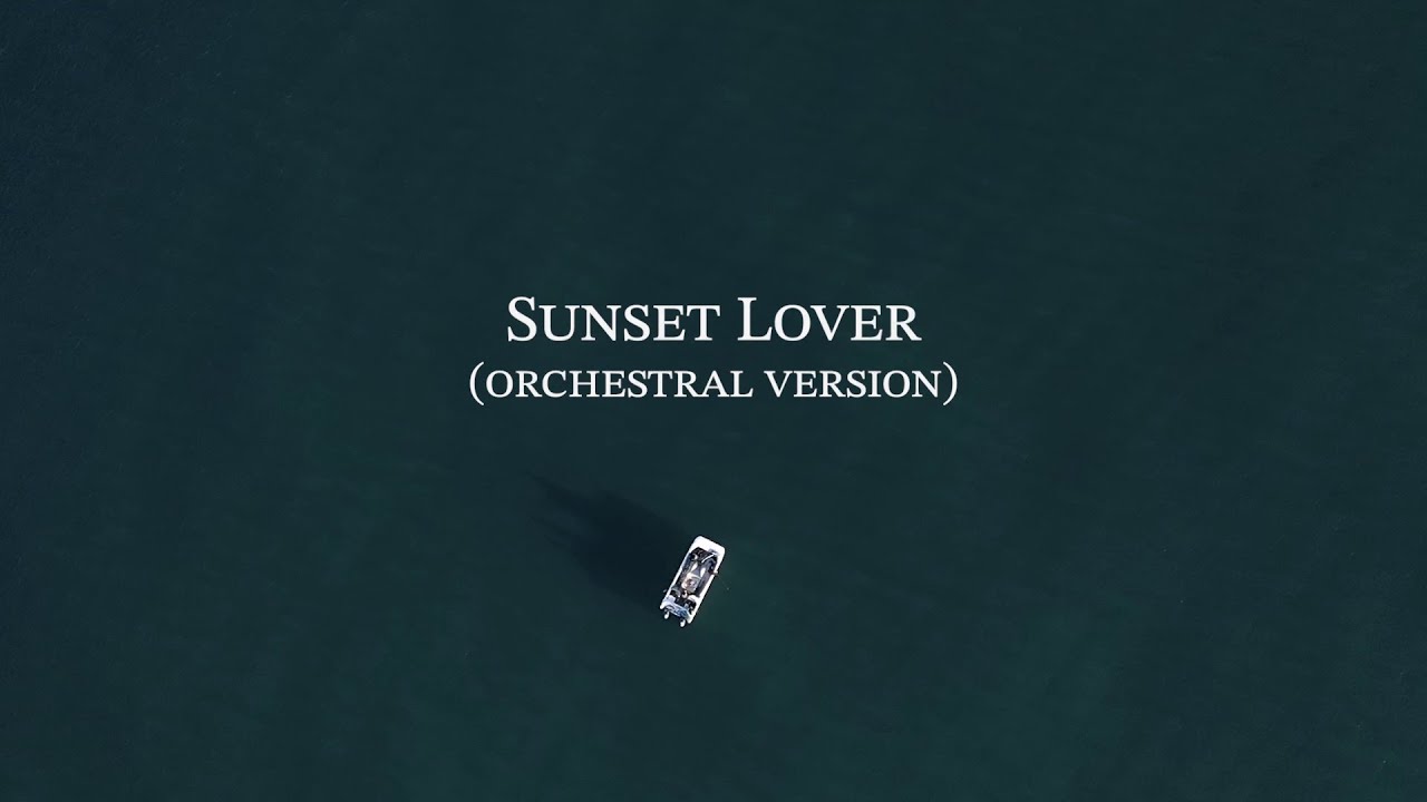 Petit Biscuit - Sunset Lover Orchestral (Official Video)