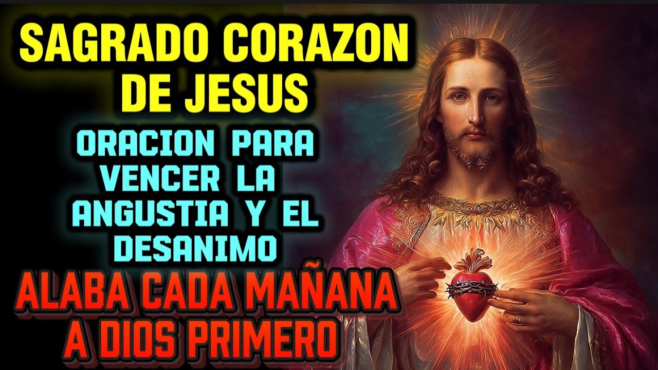 Antes de Empezar tu Día, Ora Esto al Sagrado Corazón de Jesús y Cambia tu Destino