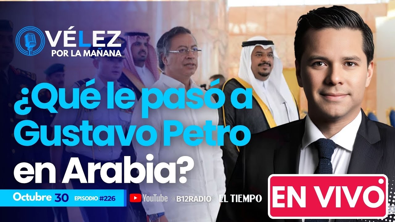 ENVIVO ¿Qué le pasó a Gustavo Petro en Arabia? Sin gasolina y muy confundido  #VelezPorLaManana