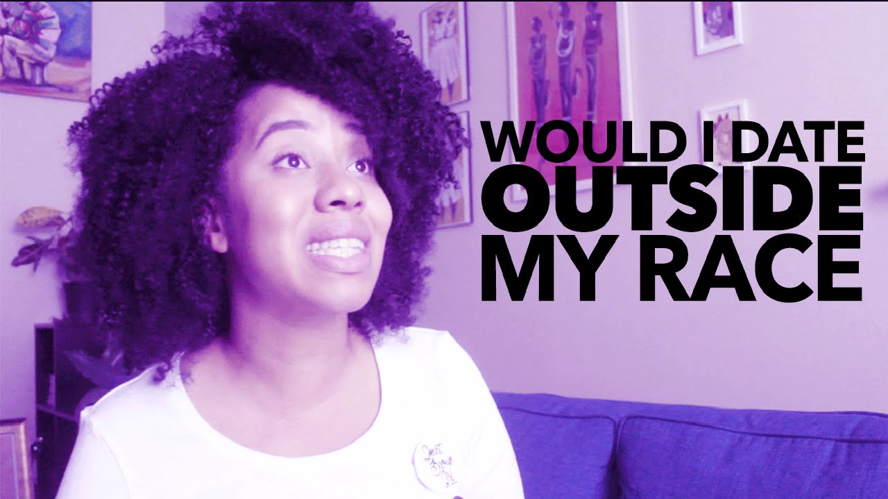 Would I Date Outside of My Race VEDA #12