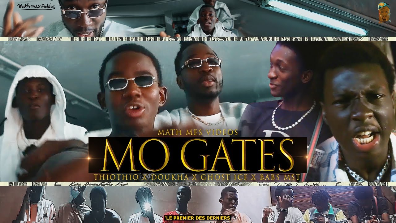 MO GATES &bull; Doukha , ThioThio , Babs MST , Ghost Ice Ft. Math mes vid&eacute;os (Clip Officiel)