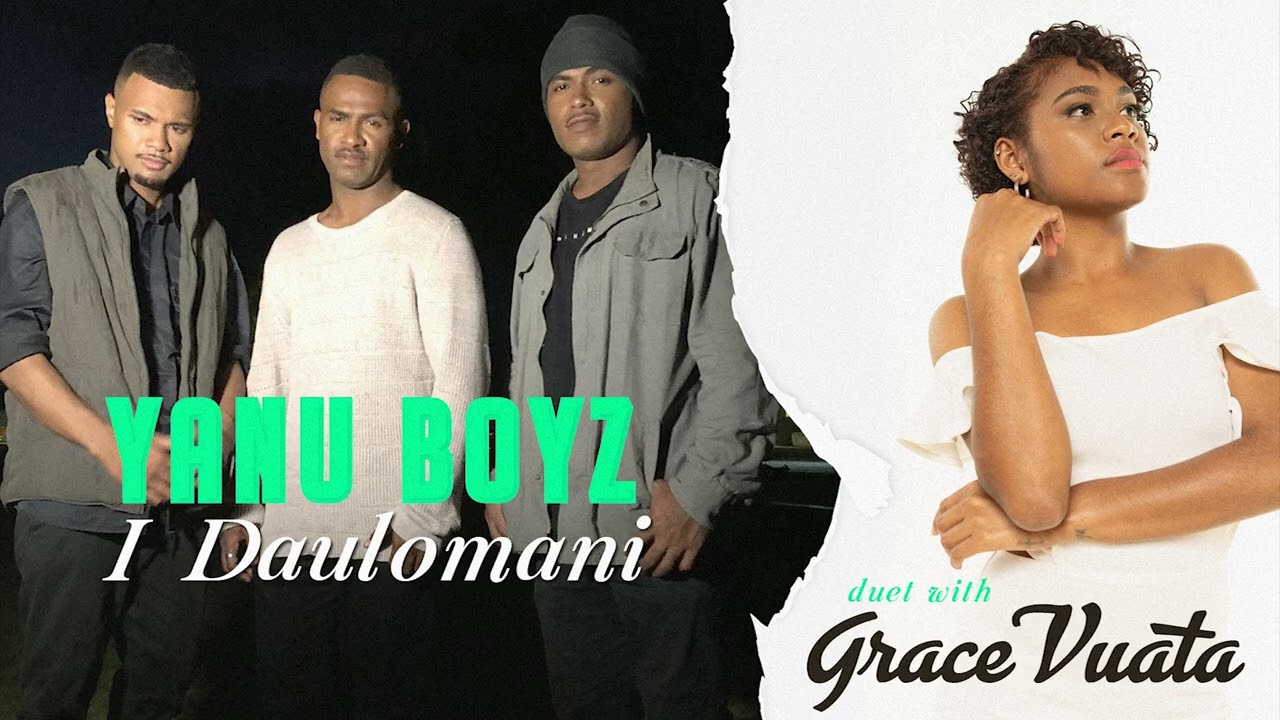 Yanu Boyz, Grace Vuata - I Daulomani (Official Audio)