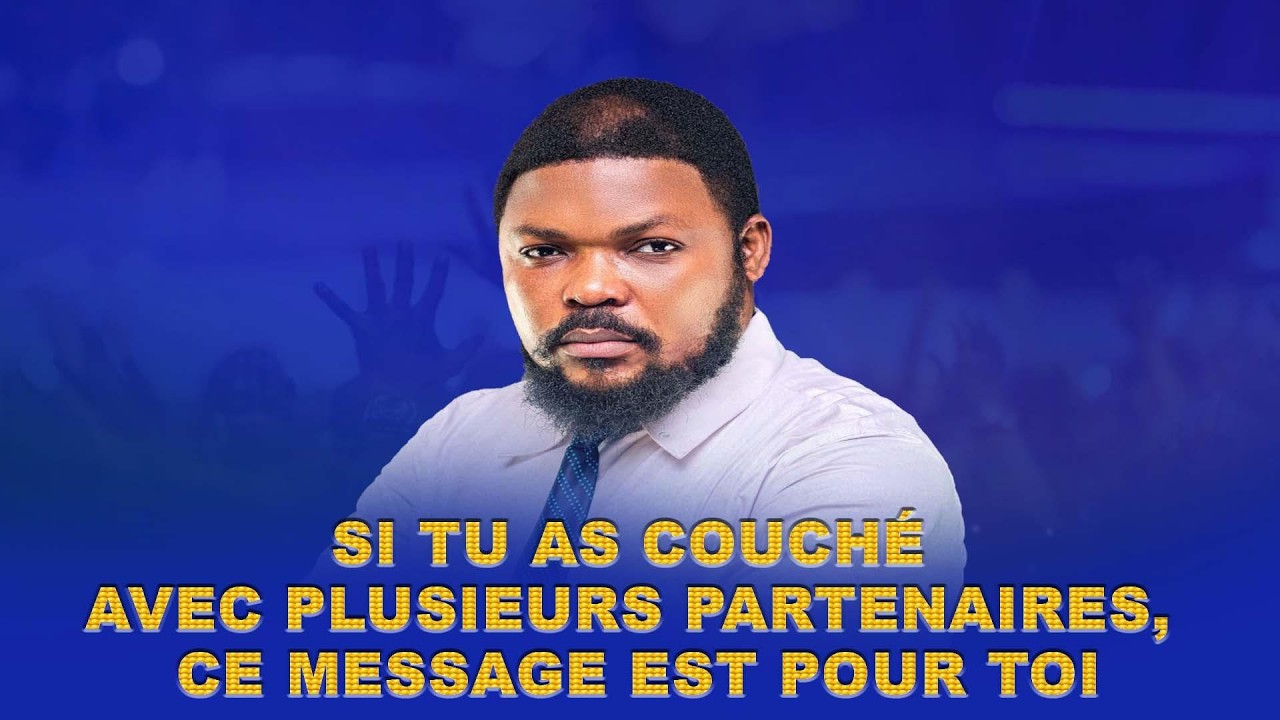 SI TU AS COUCHÉ AVEC PLUSIEURS PARTENAIRES, CE MESSAGE EST POUR TOI | PROPHETE PAULIN BAKAJIKA
