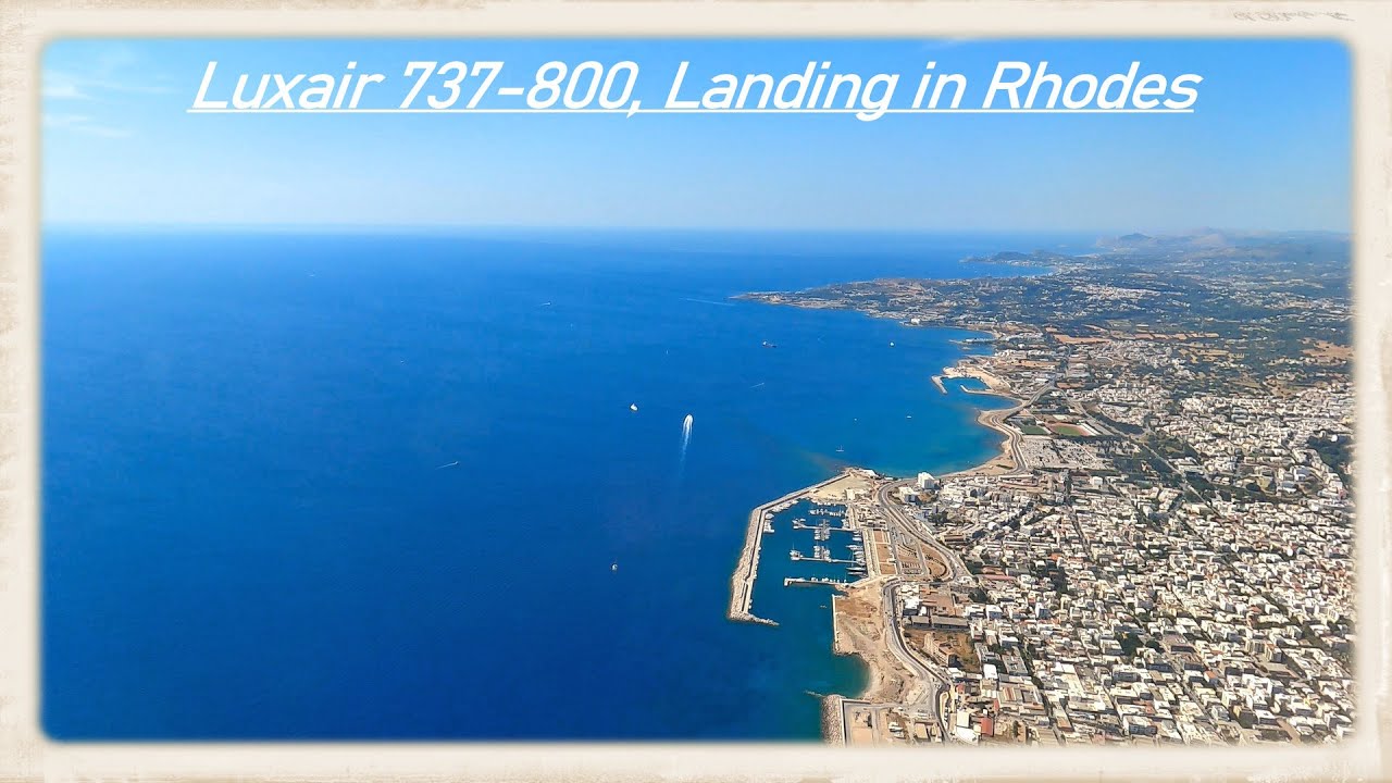 Landung am Flughafen Rhodos mit Luxair 737-800 (LX-LBB)