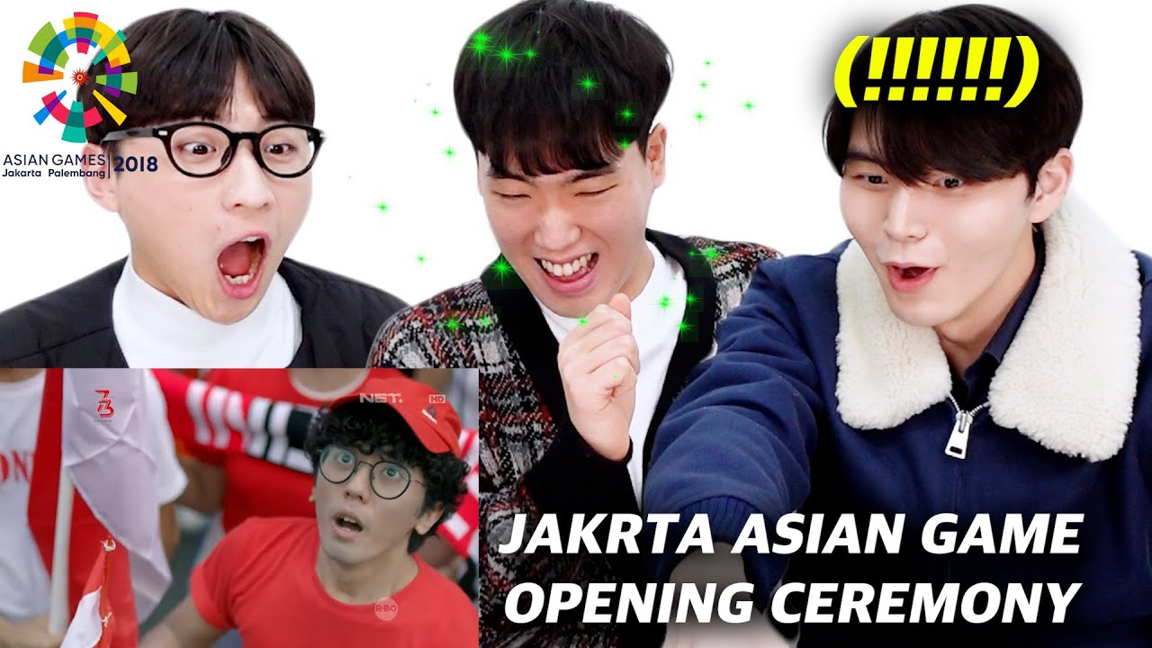 JAKARTA ASIAN GAME OPENING CEREMONY 🔥 [REAKSI KOREA, Opening Ceremony Asian Games 2018]