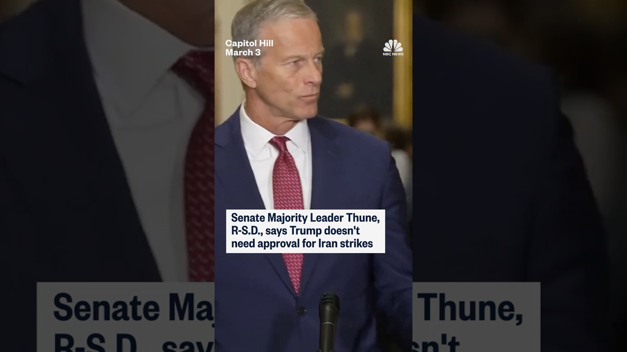 Senate Majority Leader Thune, R-S.D., says Trump doesn't need approval for Iran strikes