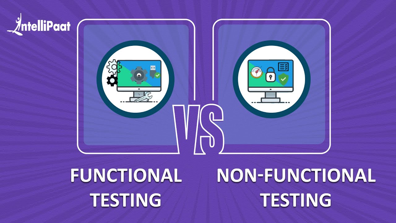 Functional Testing vs Non-Functional Testing | Functional and Non Functional Testing | Intellipaat